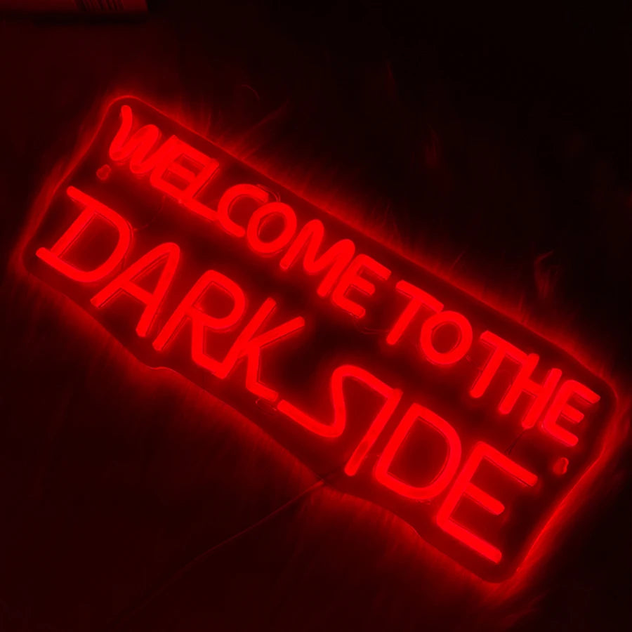 Welcome To The Dark Side Neon Sign