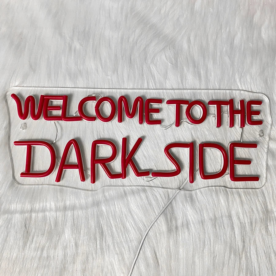 Welcome To The Dark Side Neon Sign