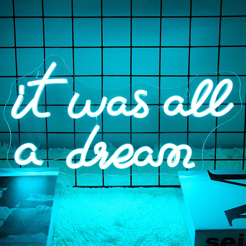 It Was All a Dream Neon Sign for Wall Decor