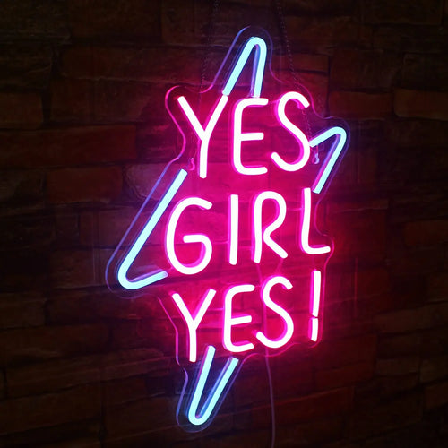 YES GIRL YES! Neon Sign